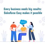 Salesforce Easy makes your life Easy