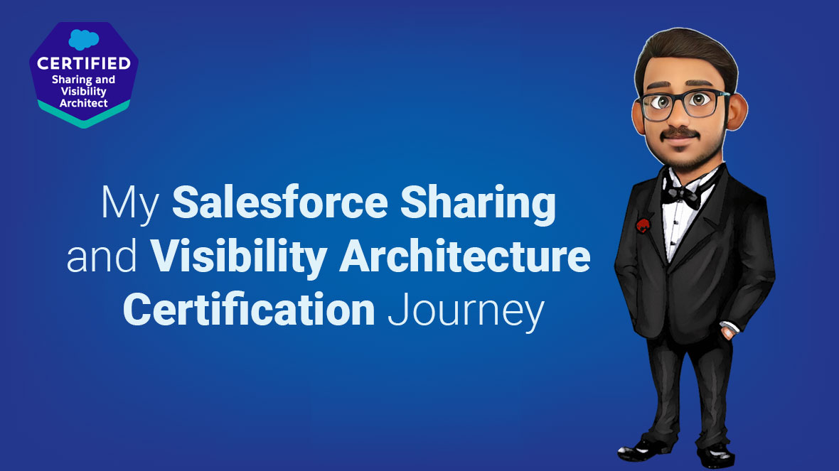 My Salesforce Sharing and Visibility Architecture Certification Journey