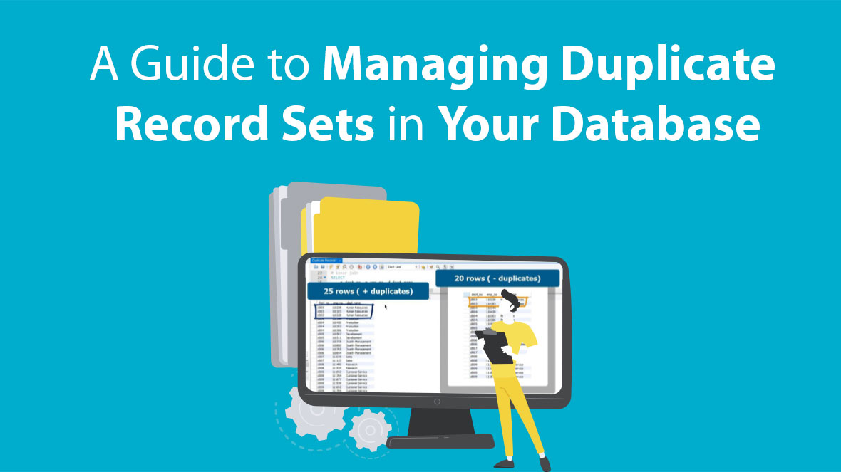 A Guide to Managing Duplicate Record Sets in Your Database