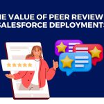 The Value of Peer Review in Salesforce Deployments