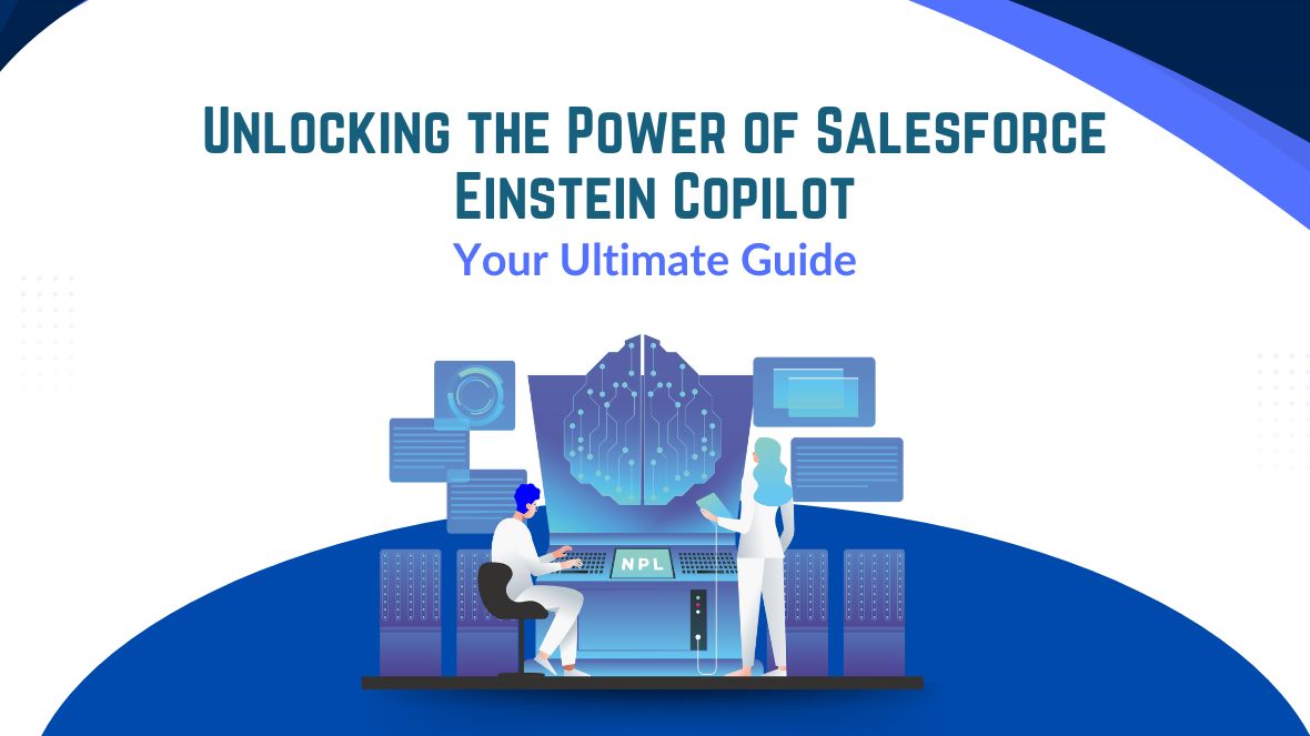 Unlocking the Power of Salesforce Einstein Copilot Your Ultimate Guide - Sweet Potato Tec