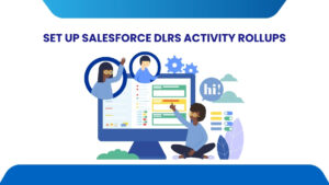 Salesforce DLRS Activity Rollups